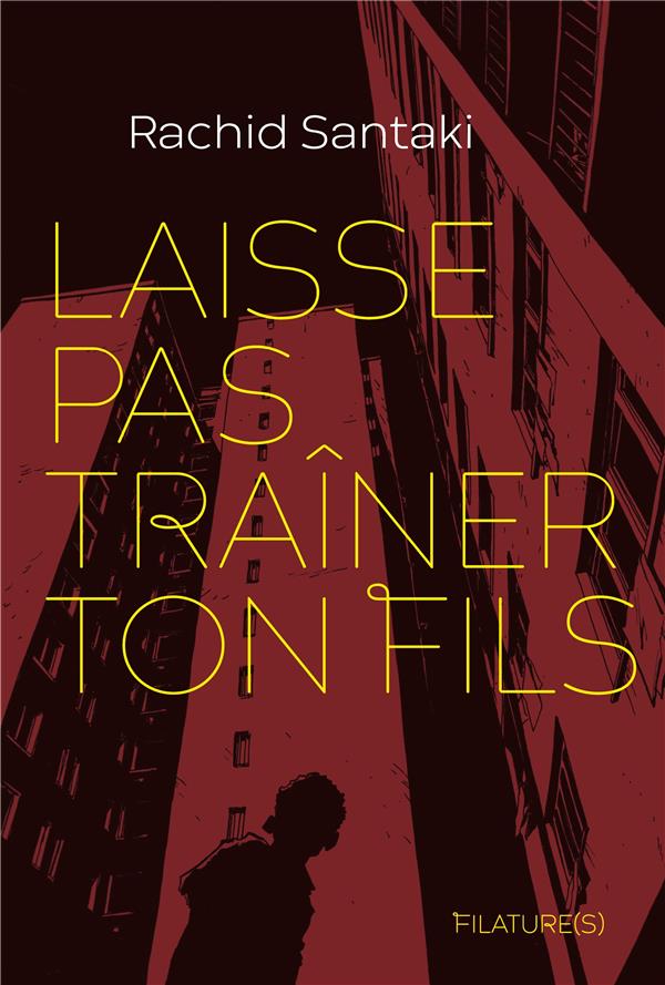 Laisse pas trainer ton fils