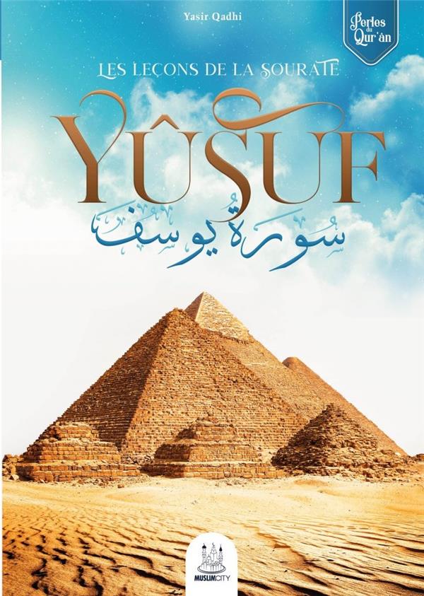 Les leçons de la sourate Yusuf