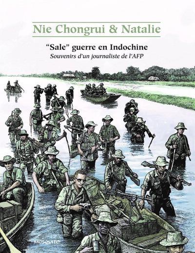 Sale guerre en Indochine : Souvenirs d'un journaliste de l'AFP
