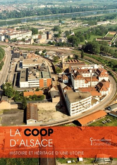 La Coop d'Alsace : Histoire et héritage d'une utopie