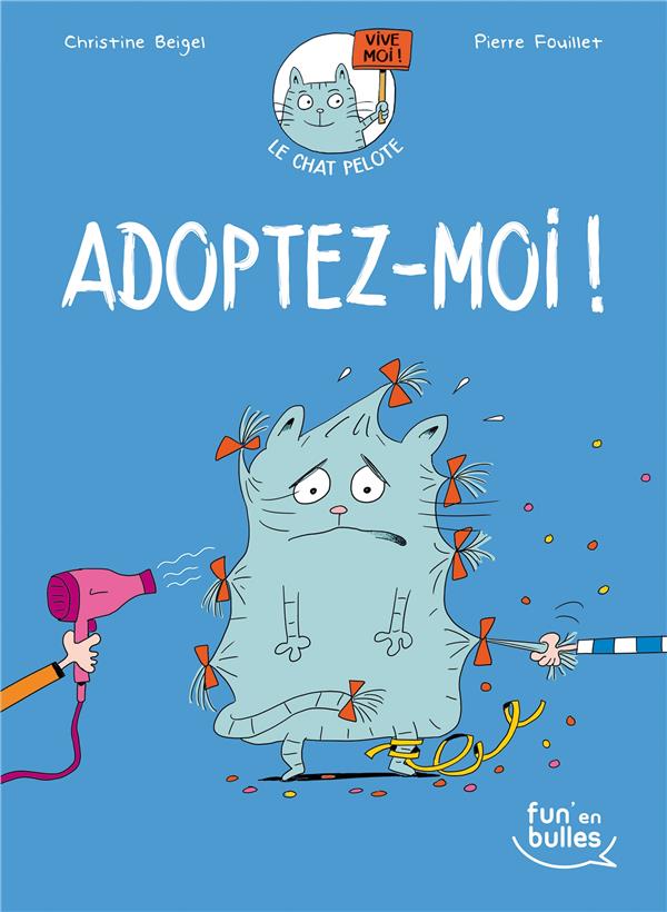 Le chat Pelote Tome 1 : adoptez-moi !