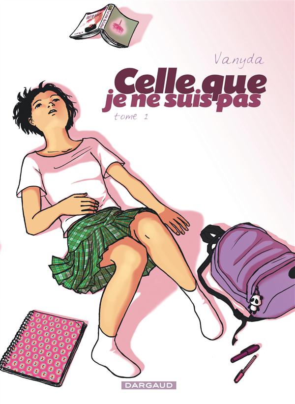 Celle que... Tome 1 : je ne suis pas