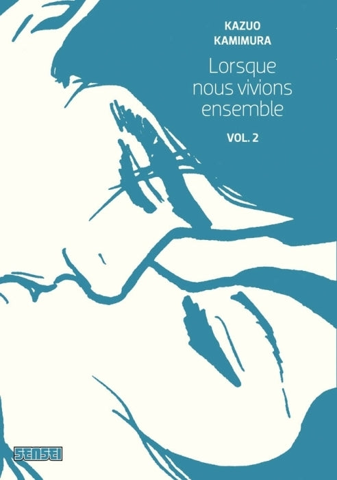 Lorsque nous vivions ensemble Tome 2