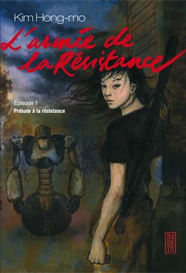 L'armée de la résistance Tome 1 ; prélude à la résistance