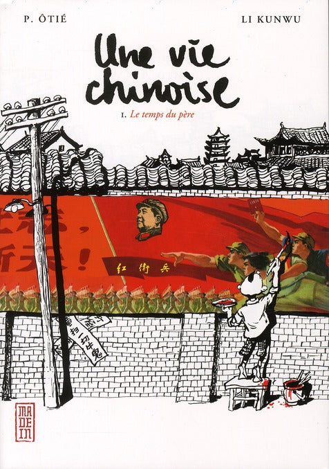 Une vie chinoise Tome 1 : Le temps du Père