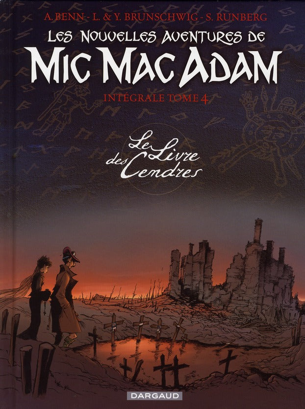 Les nouvelles aventures de Mic Mac Adam : Intégrale vol.4 : le livre des cendres