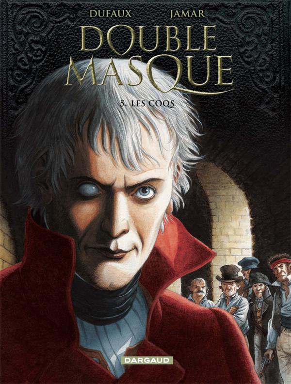 Double masque Tome 5 : les coqs