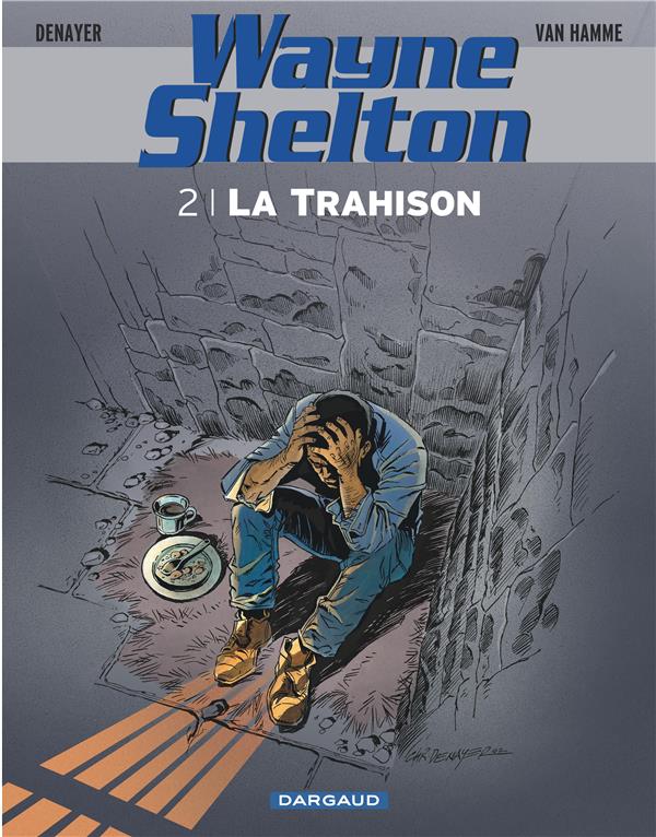 Wayne Shelton Tome 2 : la trahison