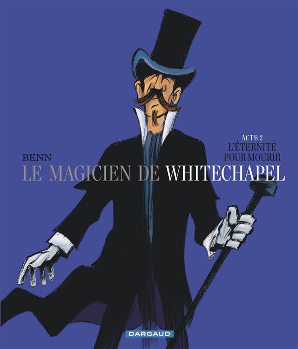 Le magicien de Whitechapel Tome 3 ; l'éternité pour mourir - flash vidéo
