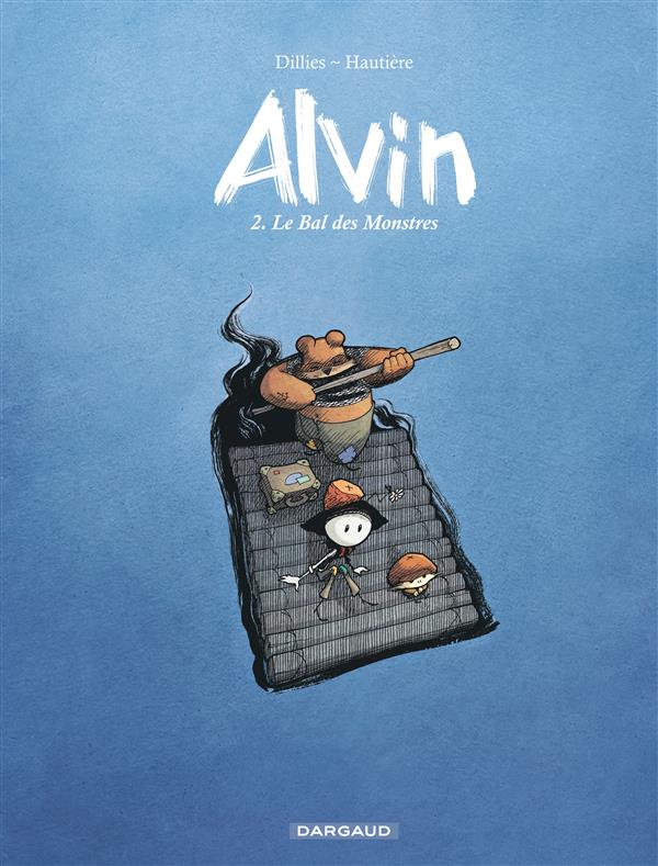 Alvin Tome 2 ; le bal des monstres
