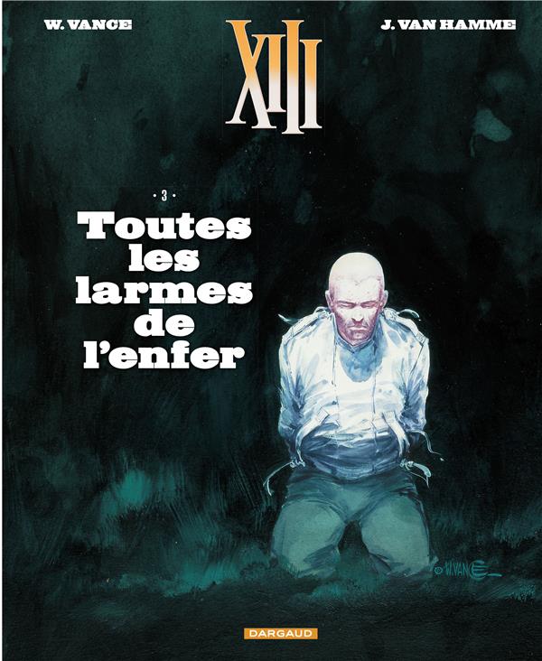 XIII Tome 3 : toutes les larmes de l'enfer
