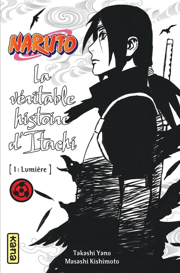 Naruto Tome 5 : la véritable histoire d'Itachi Tome 1 ; lumière