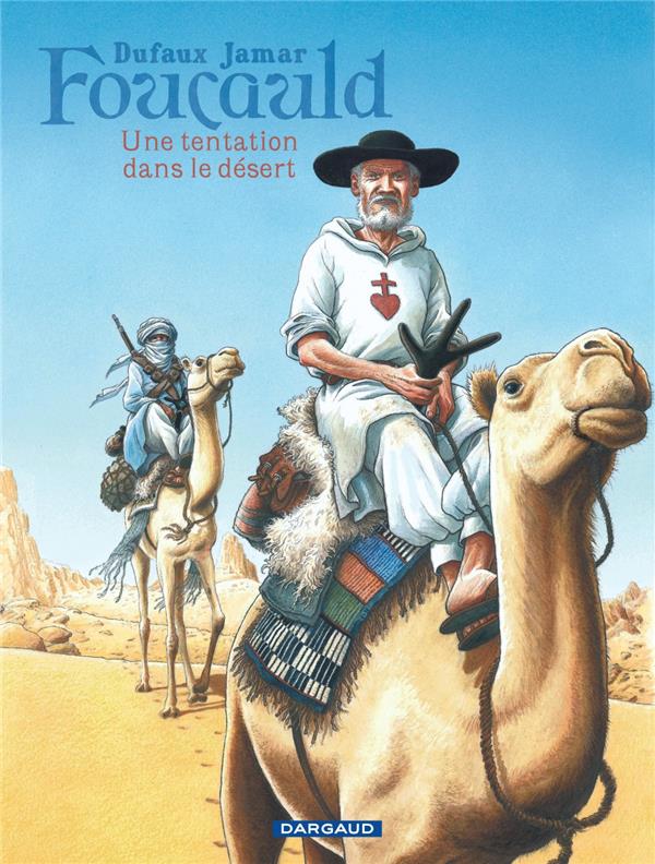 Foucauld ;  une tentation dans le désert