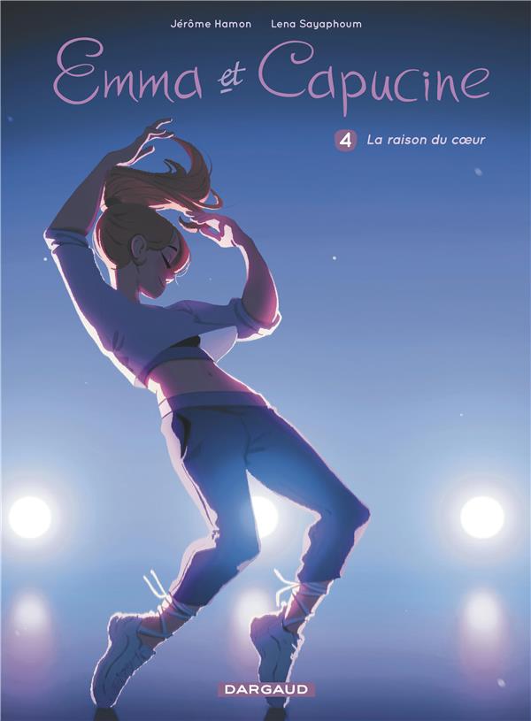 Emma et Capucine Tome 4 : la raison du coeur