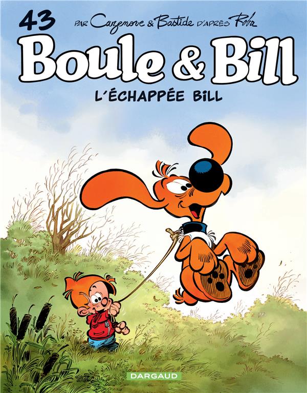 Boule & Bill Tome 43 : l'échappée Bill