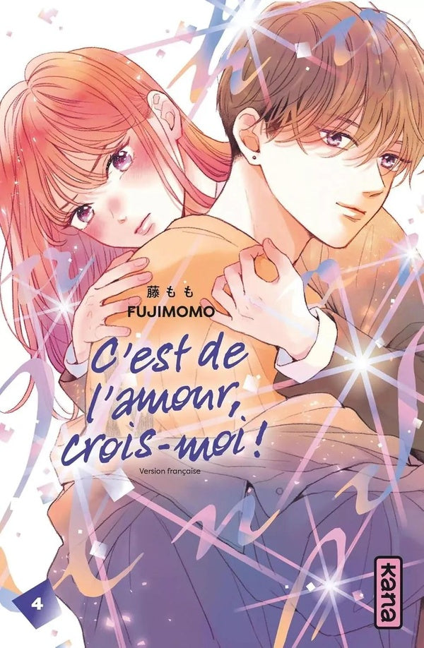 C'est de l'amour, crois-moi ! Tome 4