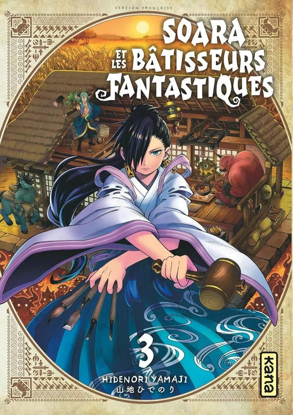 Soara et les bâtisseurs fantastiques Tome 3