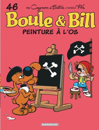 Boule & Bill Tome 46 : Peinture à l'os