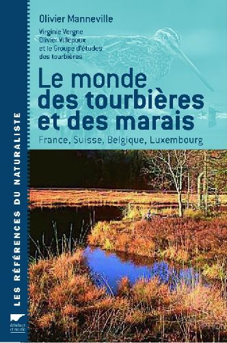 Le monde des tourbières et des marais ; France, Suisse, Belgique, Luxembourg - flash vidéo