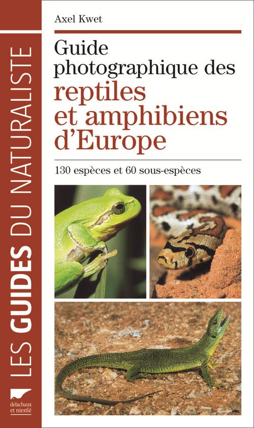 Guide photographique des reptiles et amphibiens d'Europe