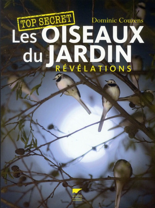 Les oiseaux du jardin ; révélations