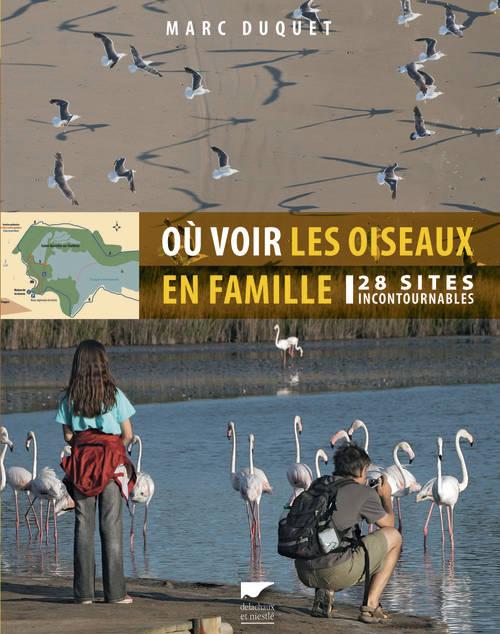 Où voir les oiseaux en famille ; 28 sites incontournables - flash vidéo