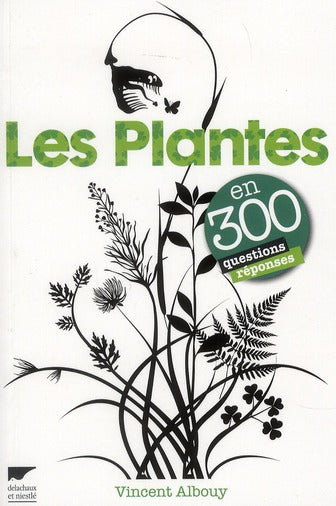 Les plantes en 300 questions-réponses