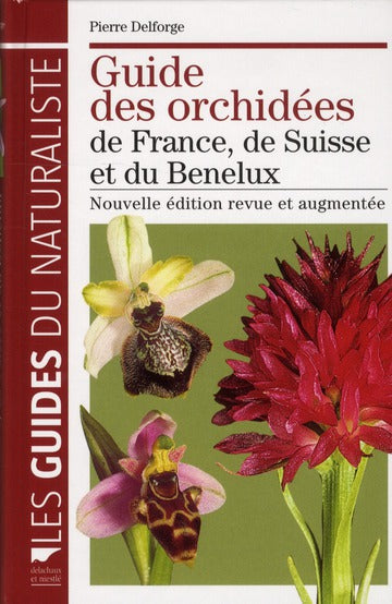 Guide des orchidées de France, de Suisse et du Benelux