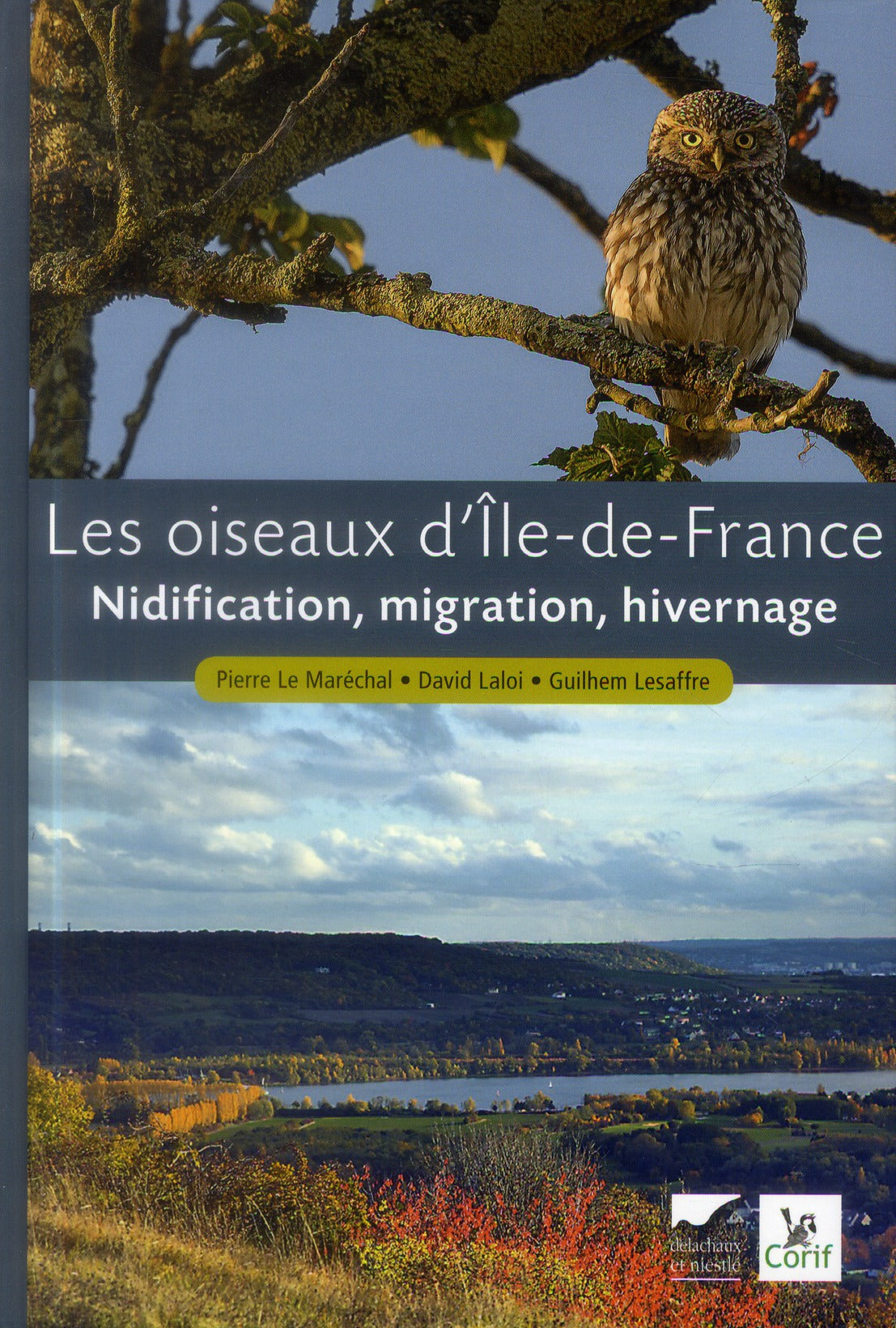 Les oiseaux d'Ile-de-France ; nidification, migration, hivernage