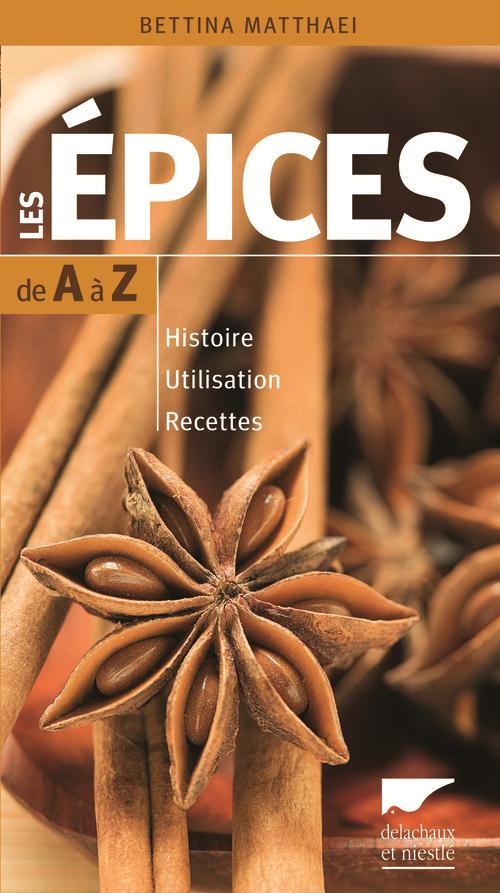Les épices de A à Z ; histoire ; utilisation ; recettes - flash vidéo