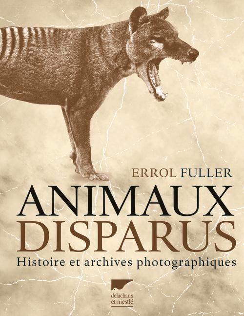 Animaux disparus ; histoire et archives photographiques - flash vidéo