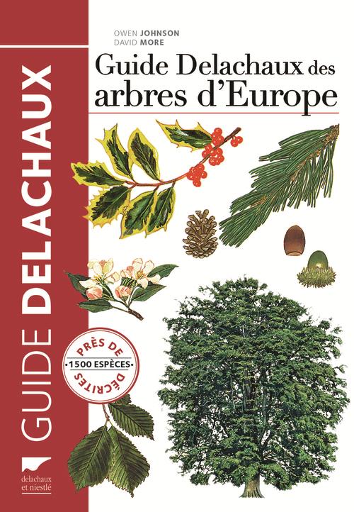 Guide Delachaux des arbres d'Europe ; 1500 espèces décrites et illustrées