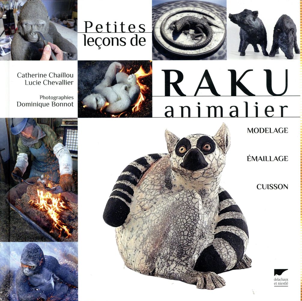 Petites leçons de raku animalier ; modelage, émaillage, cuisson