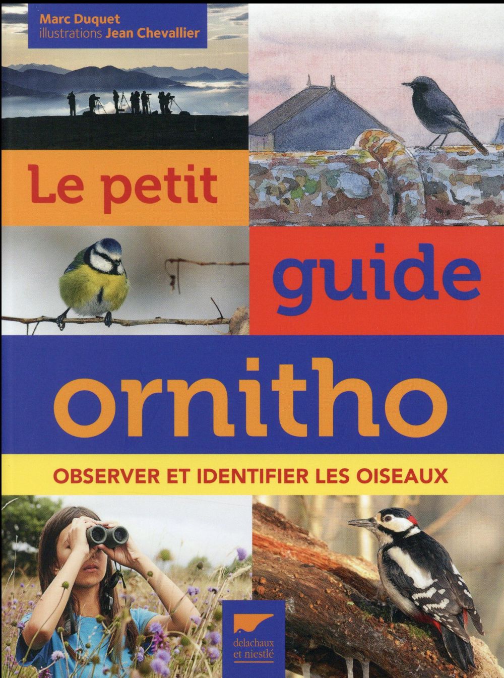 Le petit guide ornitho ; observer et identifier les oiseaux