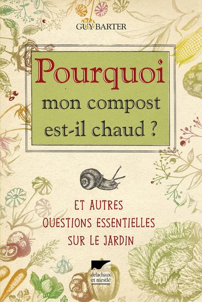 Pourquoi mon compost est-il chaud ? et autres questions essentielles sur le jardin - flash vidéo