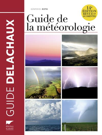 Guide Delachaux : Guide de la météorologie (14e édition)