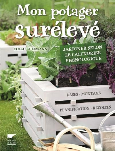 Mon potager surélevé ; jardiner selon le calendrier phénologique - flash vidéo
