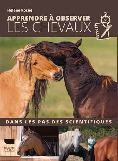 Apprendre à observer les chevaux ; dans les pas des scientifiques