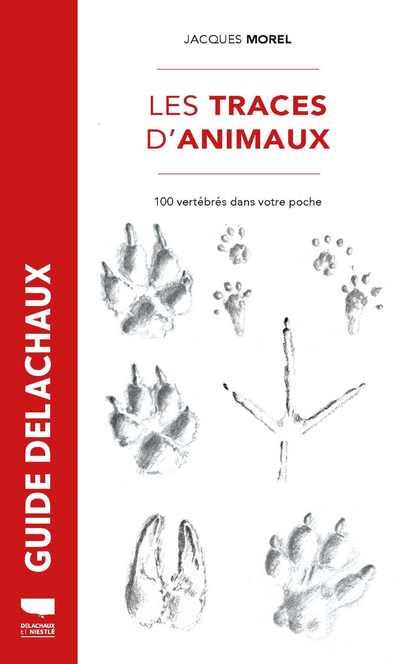 Traces d'animaux ; 100 vertébrés dans votre poche