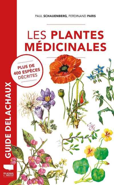 Guide Delachaux : les plantes médicinales ; plus de 400 espèces décrites