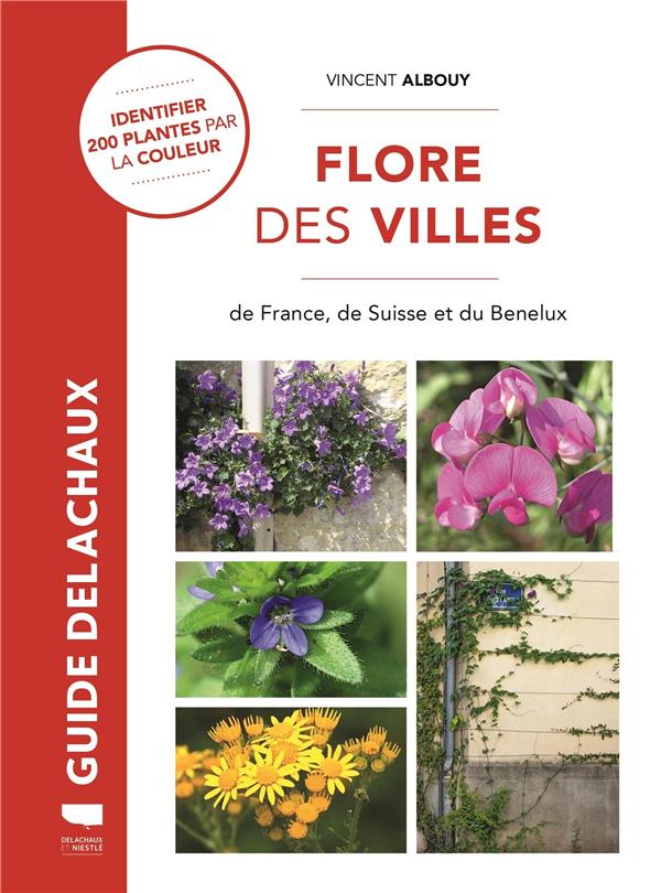 Guide Delachaux : fllore des villes : de France, de Suisse et du Benelux
