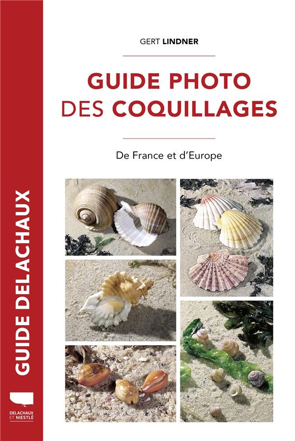 Guide Delachaux : guide photo des coquillages : de France et d'Europe