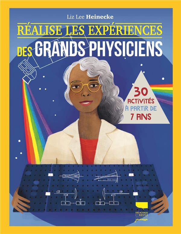Réalise les expériences des grands physiciens : 30 activités - flash vidéo