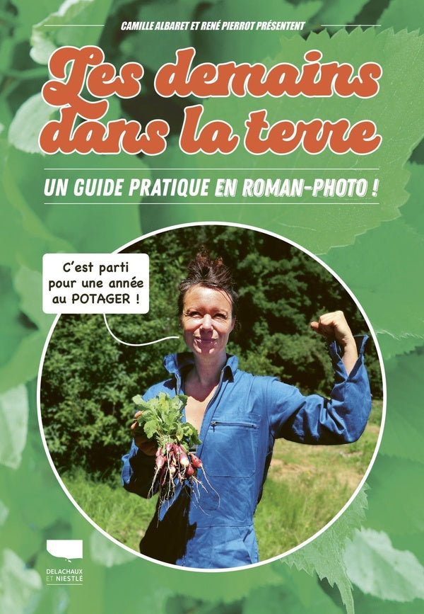 Les demains dans la terre : Un guide pratique en roman-photo !