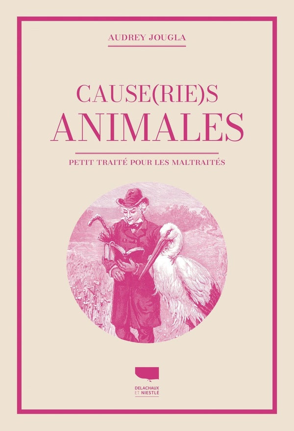Causeries animales : Petit traité pour les animaux maltraités