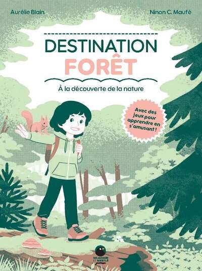 Destination forêt : A la découverte de la nature