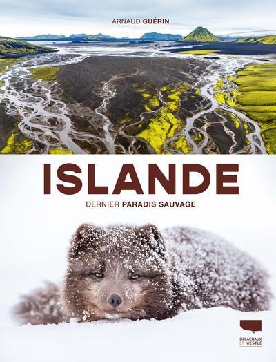 Islande : Dernier paradis sauvage