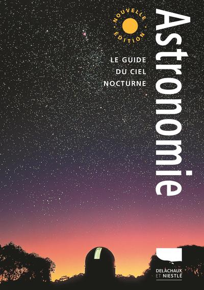Astronomie : Le guide du ciel nocturne