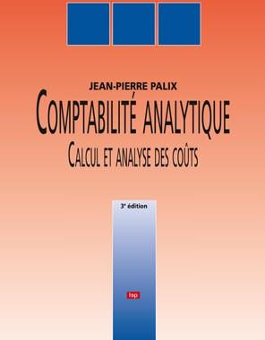 Comptabilité analytique ; calcul et analyse des coûts