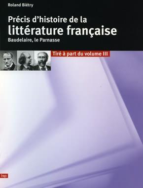 Précis d'histoire de la littérature française ; Baudelaire, Le Parnasse